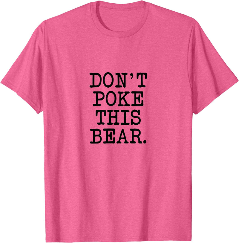 Don't Poke This Bear Tees & Apparel Ideas Don't Poke This Bear, Funny Mama Papa Cranky T-Shirt - Pink Heather