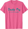 Maishi Gifts Father Pig Gift Dad Birthday Daughter Ideas - Daddy T-Shirt - Pink Heather
