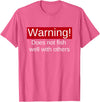 Funny Fishing Meme Gifts Funny Fishing Does Not Fish Well With Others Gift T-Shirt - Pink Heather