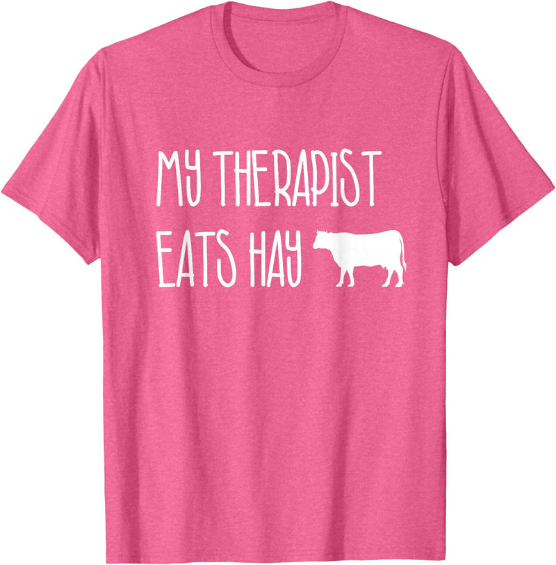 Shirtbooth: Animal Lovers Funny Cow Lover Gift: My Therapist Eats Hay Love Cows T-Shirt - Pink Heather