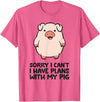 Pig Lover and Pig Farmer Gifts And Tees Pig Farmer Sorry I Can't I Have Plans With My Pig T-Shirt - Pink Heather
