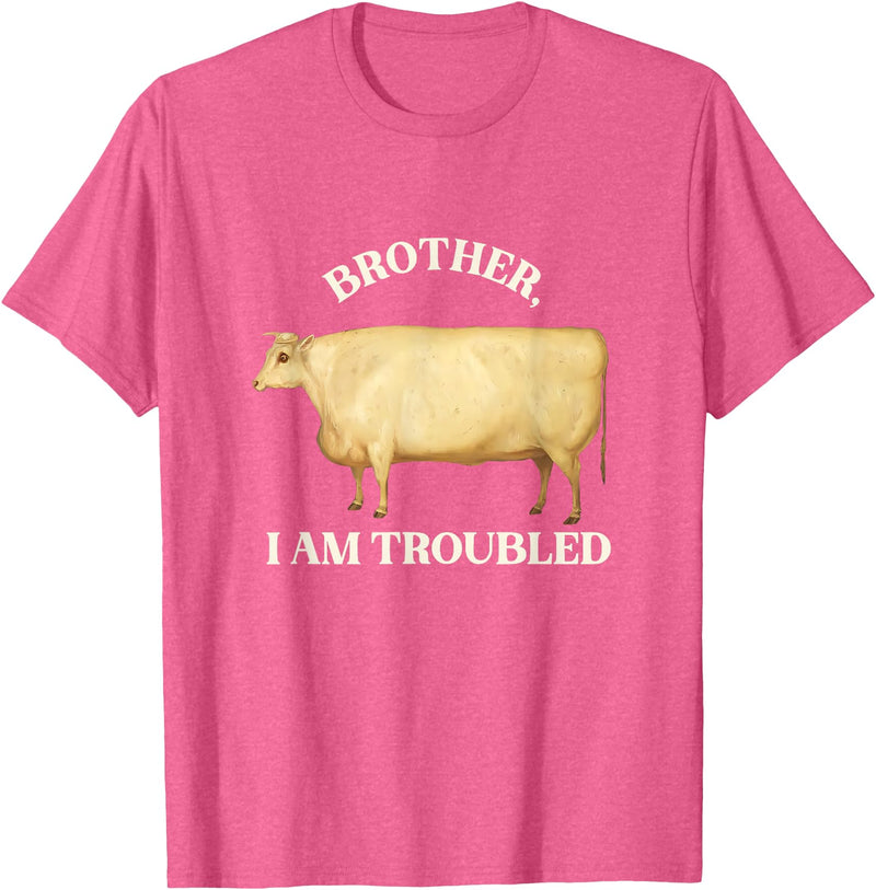 Brother I Am Troubled Bull Meme Brother I Am Troubled Bulls Cow Meme T-Shirt - Pink Heather