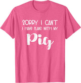 Pig Appreciation Worldwide Animal Lover Sorry I Can't I Have Plans With My Pig T-Shirt - Pink Heather