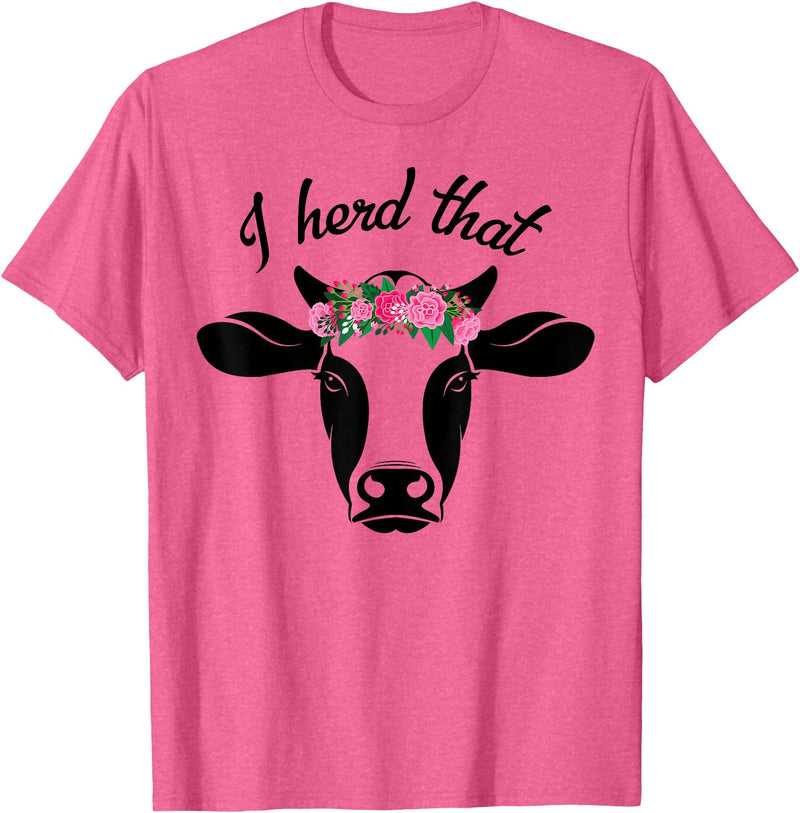 I Herd That Hanging with My Heifers Tshirt Co. I Herd That Shirt Cow Lover Gift Funny Cow T Shirt T-Shirt - Pink Heather