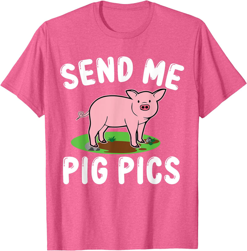 Funny Pig Farm Piggy Farmer Farming Gifts DAIMMER Send Me Pig Pics T-Shirt - Pink Heather