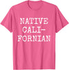 Native Californian T-Shirt - Cali California Bear Apparel T-Shirt - Pink Heather