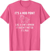 It's A Moo Point, Like A Cow's Opinion, Gag Gifts It's A Moo Point, Like A Cow's Opinion, Funny, Jokes T-Shirt - Pink Heather