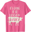 Dairy Cow Merch Co It's Going To Be Legendary (Legendairy) Funny Dairy Cow Gift T-Shirt - Pink Heather