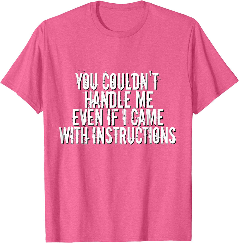 Dirty Girl Tees Buffalo You Couldn't Handle Me If I Came With Instructions Shirt Fun T-Shirt - Pink Heather
