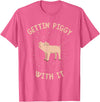 Getting Piggy With It Funny Pig Farmer Pig Lover Getting Piggy With It Funny Pig Farmer Country Pig Lover T-Shirt - Pink Heather