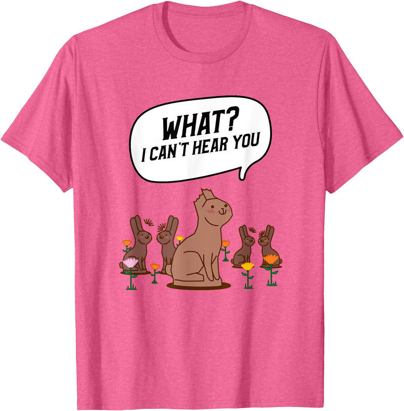 What? I Can't Hear You Funny Chocolate Bunny Rabbit T-Shirt in Pink Heather