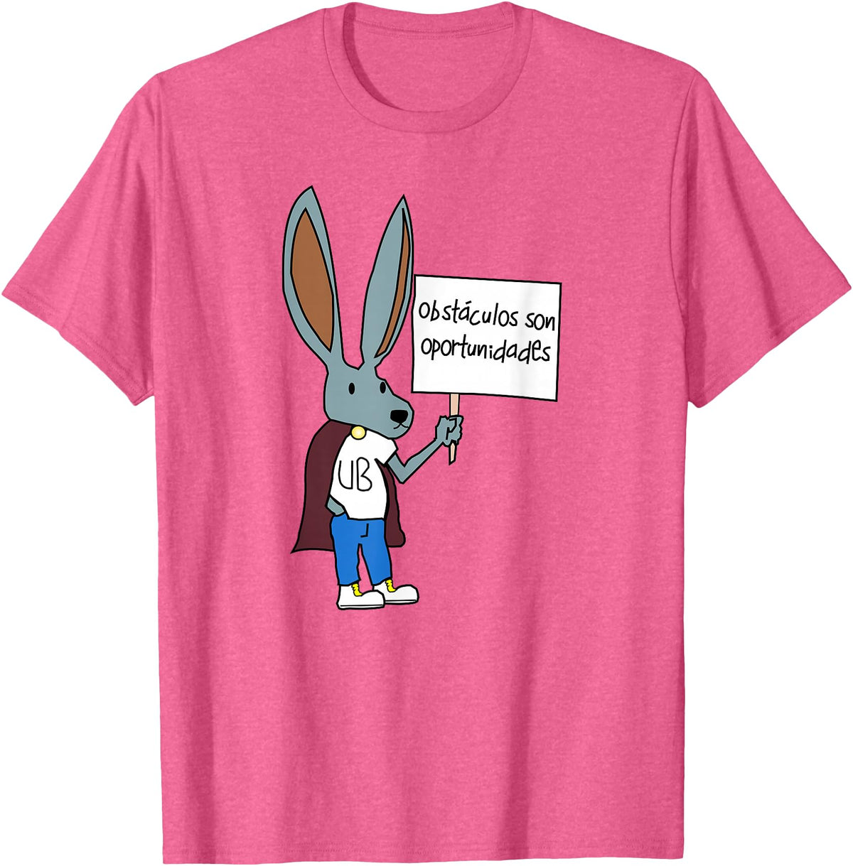 Obstaculos Son Oportunidades - Rabbit with Sign T-Shirt in Pink Heather