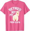 LLamas Alpaca Funny Animal Quotes Retired Not My Prob Lama Funny Retirement T-Shirt - Pink Heather