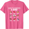 Funny Birding Watch Designs How to Identify A Bird Funny Bird Watching T-Shirt - Pink Heather