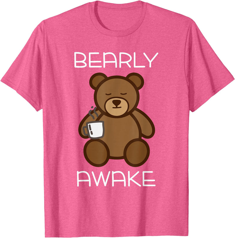 Bearly Awake Shirt - Funny Bear Animal Pun Gifts T-Shirt - Pink Heather