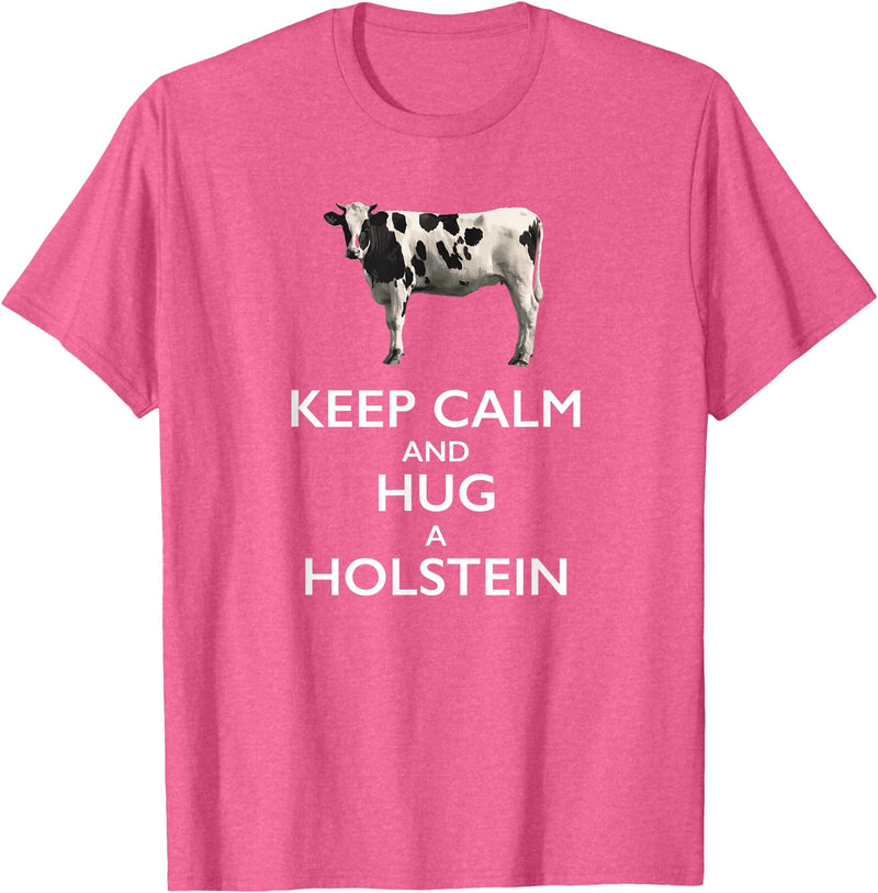Holstein Lover Tees Keep Calm and Hug a Holstein For Cow Lovers T-Shirt - Pink Heather