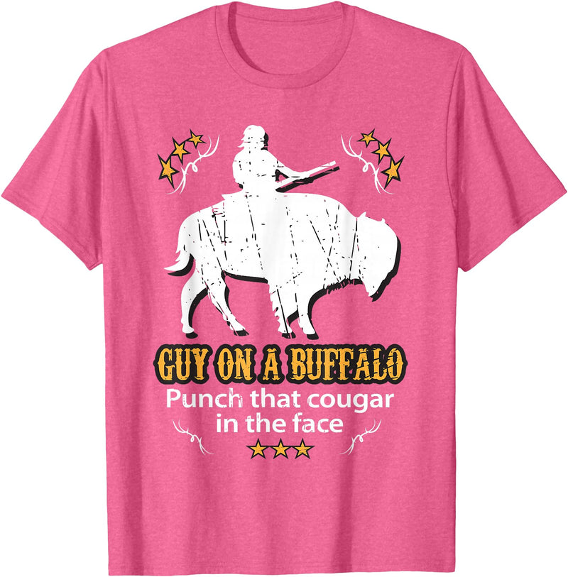 Guy on a Buffalo ~ Punch that Cougar in the Face T-Shirt - Pink Heather