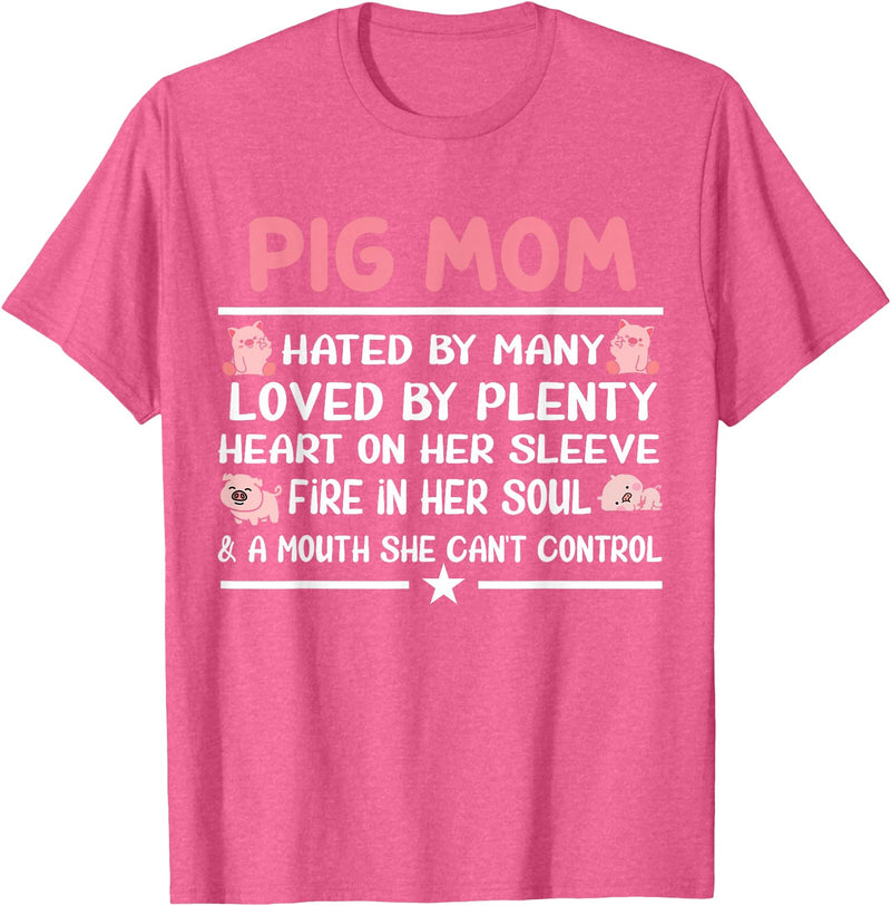 Funny Pig Farm Piggy Farmer Farming Gifts DAIMMER Pig Mom Hated By Many Loved By Plenty Heart On Her Sleeve T-Shirt - Pink Heather