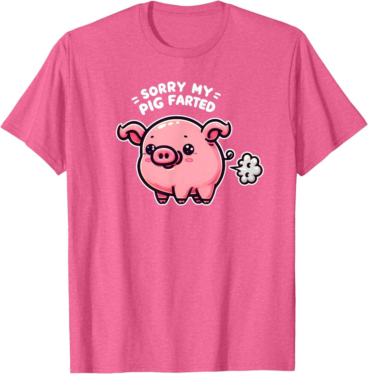 Humorous Farm Animal Fun Men Women Kids Sorry My Pig Farted Funny Sayings Humor Quotes T-Shirt - Pink Heather