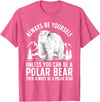 Polar Bear Gift Polar Bear Accessories & Stuff Cool Polar Bear Design For Men Women Animal Polar Bear Lover T-Shirt - Pink Heather