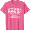 Your Mother was A Hamster and Your Father Hamster Lover T-Shirt - Pink Heather