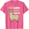 Funny Llama And Alpaca Gifts This Llama Doesn't Like Your Drama Funny Llama T-Shirt - Pink Heather