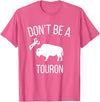 Funny Bison Boujee Cow Shirt - Funny Buffalo Shirt Sei kein Touron - Stroke den Bison nicht T-Shirt - Pink Heather