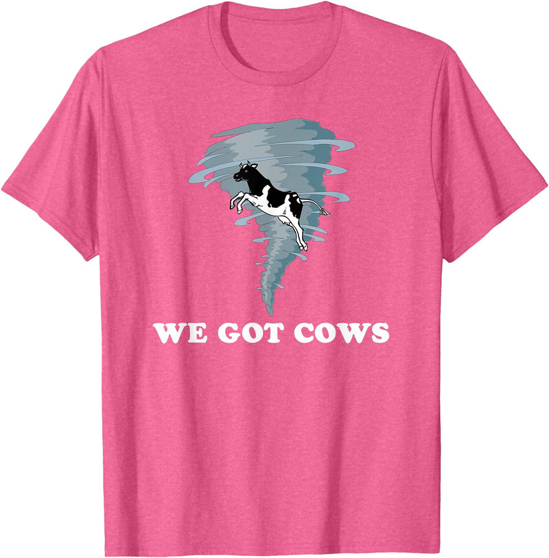 Tornado Chaser Tees We Got Cows Tornado Chaser T-Shirt - Pink Heather