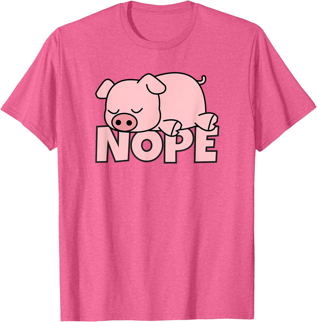 Funny Laziness Shirts & Gifts For Animal Lovers Lazy Pig Piggy Not Today Nope T-Shirt - Pink Heather