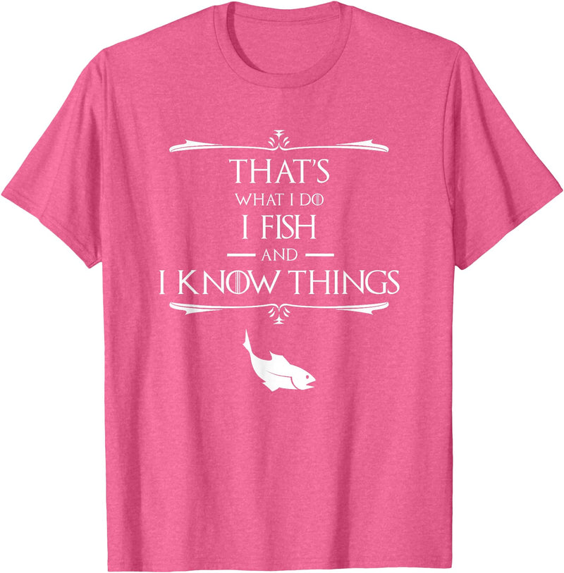 That's What I Do I Fish & I Know Things Tees That's What I Do I Fish & I Know Things Funny Fishing T-Shirt - Pink Heather