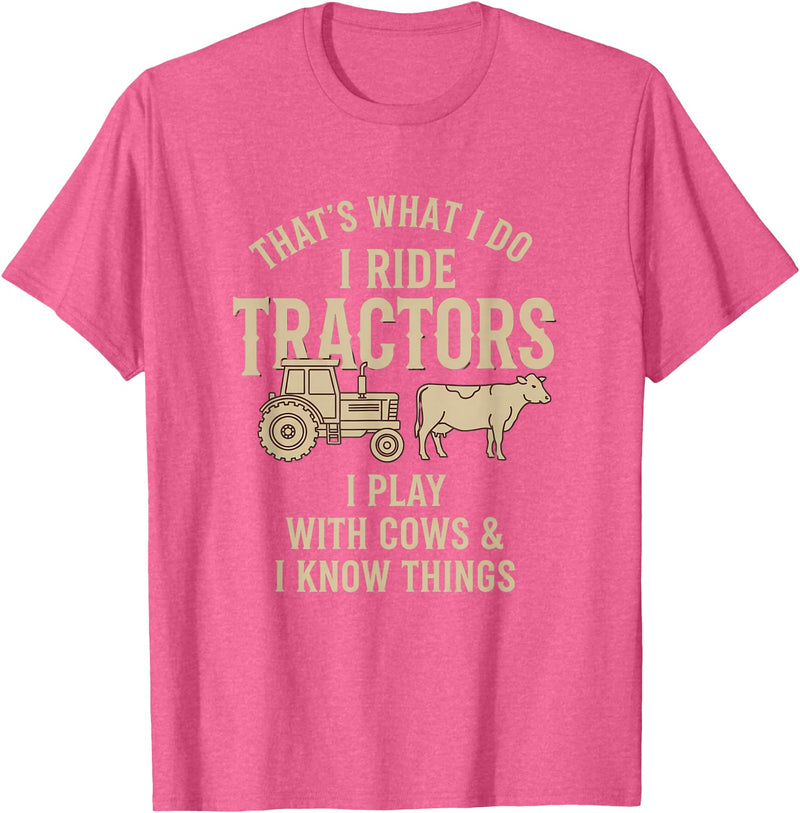 Farm Tractor Cow Humor Cattle Farmer That's What I Do I Ride Tractors I Play with Cows Funny Farm T-Shirt - Pink Heather