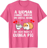 Cute & Funny Guinea Pig Pet Lovers Outfit Present Woman Cannot Survive On Coffee Alone She Needs A Guinea Pig T-Shirt - Pink Heather