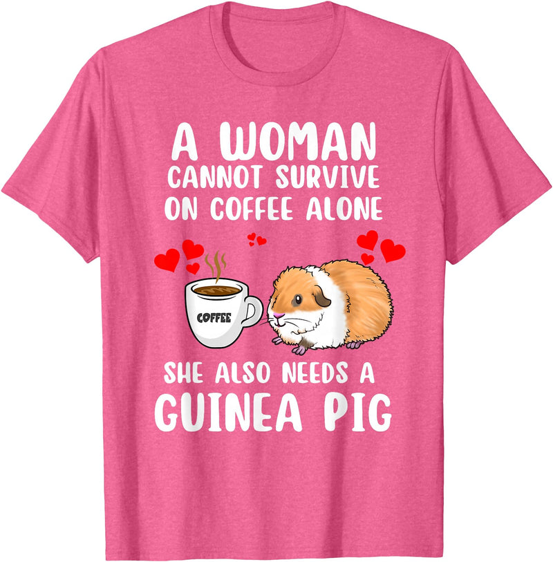 Cute & Funny Guinea Pig Pet Lovers Outfit Present Woman Cannot Survive On Coffee Alone She Needs A Guinea Pig T-Shirt - Pink Heather