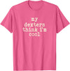 Funny Dexter Cattle Gift for Men & Women My Cow Thinks I'm Cool - Cow Dad Mom Dexter Cattle T-Shirt - Pink Heather