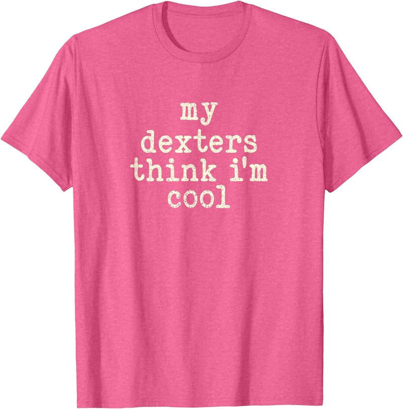 Funny Dexter Cattle Gift for Men & Women My Cow Thinks I'm Cool - Cow Dad Mom Dexter Cattle T-Shirt - Pink Heather