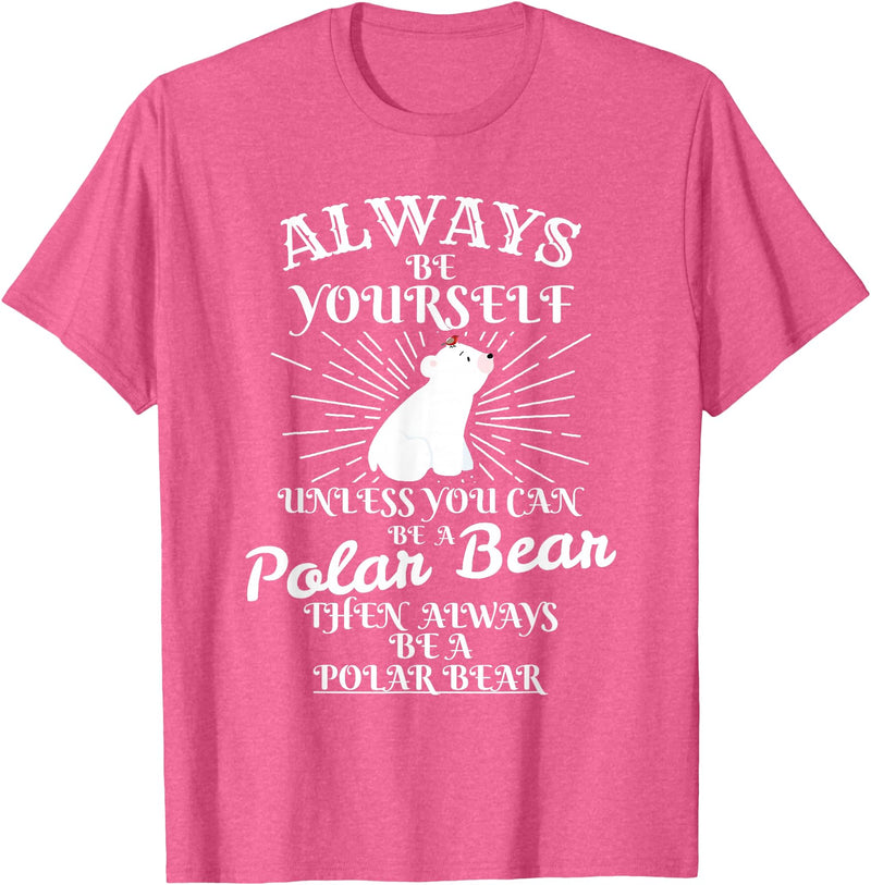 UAB KIDKIS It's Unless You're a Polar Bear. Funny Gift T-Shirt - Pink Heather