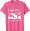 Bear It I Wrestled a Bear Once: Funny Fought Bears Mountain Man Men T-Shirt - Pink Heather