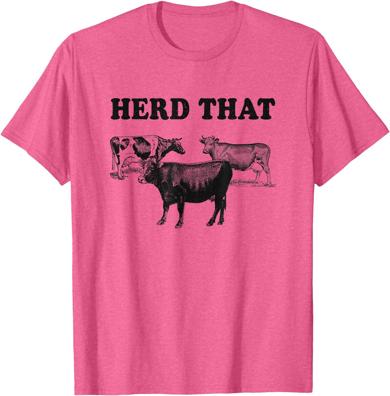 Funny Cow Shirts Funny Cow Herd That T-Shirt Cow Lover Gifts T-Shirt - Pink Heather