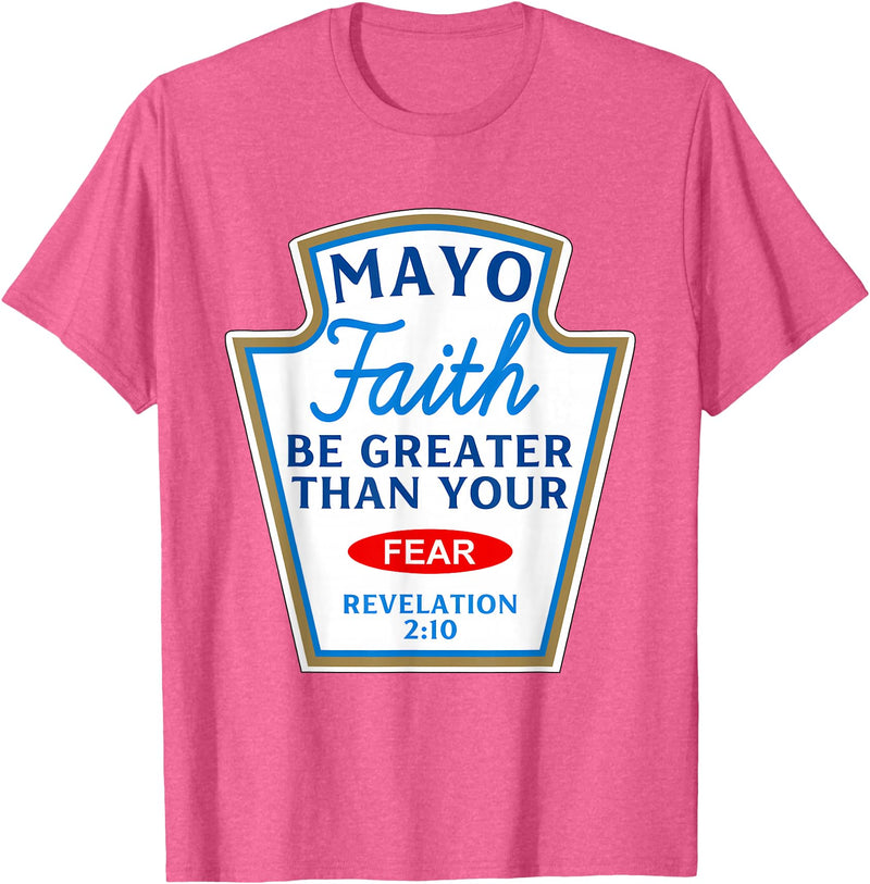 Christian Humor Condiment Matching Costume Group Mayo Faith Greater Than Fear Condiment Costume Matching T-Shirt - Pink