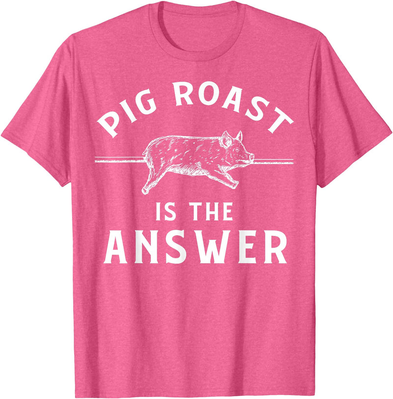 Cool Pig Roast Humor Quote Merch Pig Roast Apparel - Funny Awesome Roasts Lover Design T-Shirt - Pink Heather