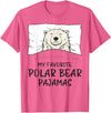 Sleeping & Napping Shirt Gifts Favorite Sleepshirt Favorite Polar Bear Pajamas, Napping Ice Bear Pajama T-Shirt - Pink Heather