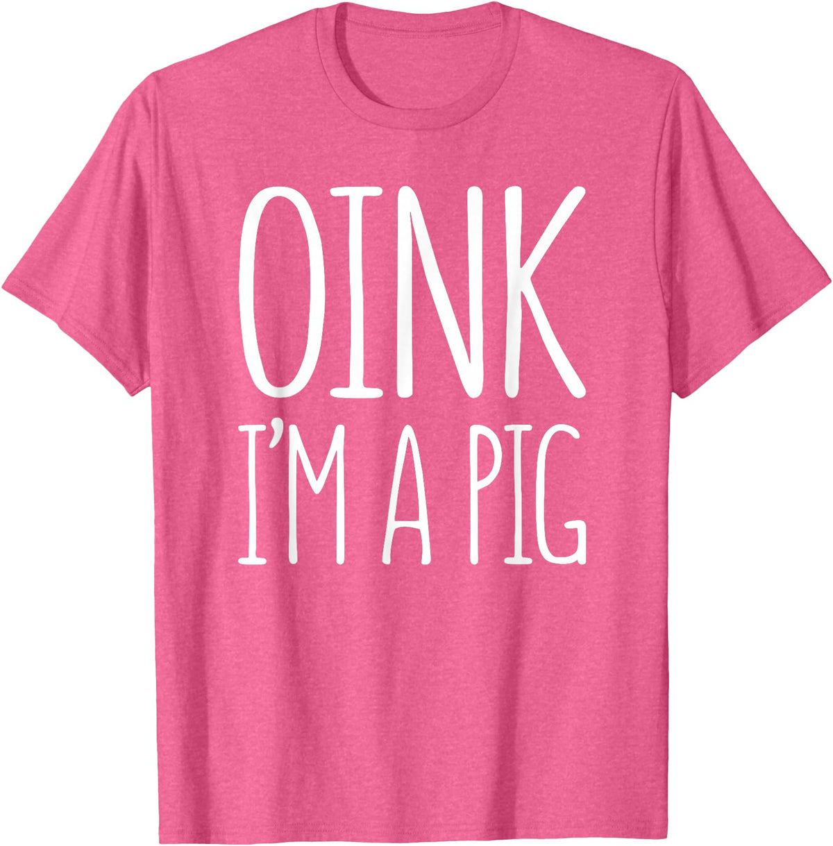 Oink Im A Pig Costume Shirts Oink I'm A Pig Shirt Adult Men Women Kids Pig Costume T-Shirt - Pink Heather