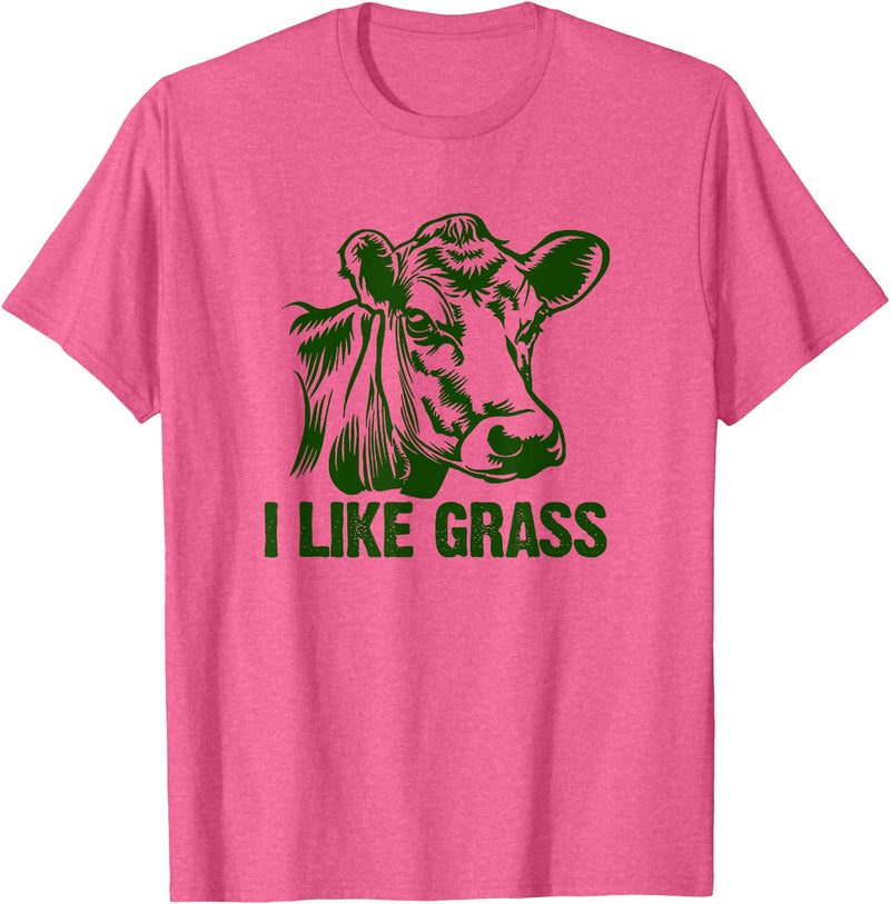 Asylum Tees I Like Grass - Cows Like to eat Sticky Grass and Weeds. T-Shirt - Pink Heather
