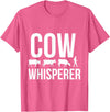 Cow whisperer shirt T-Shirt - Pink Heather