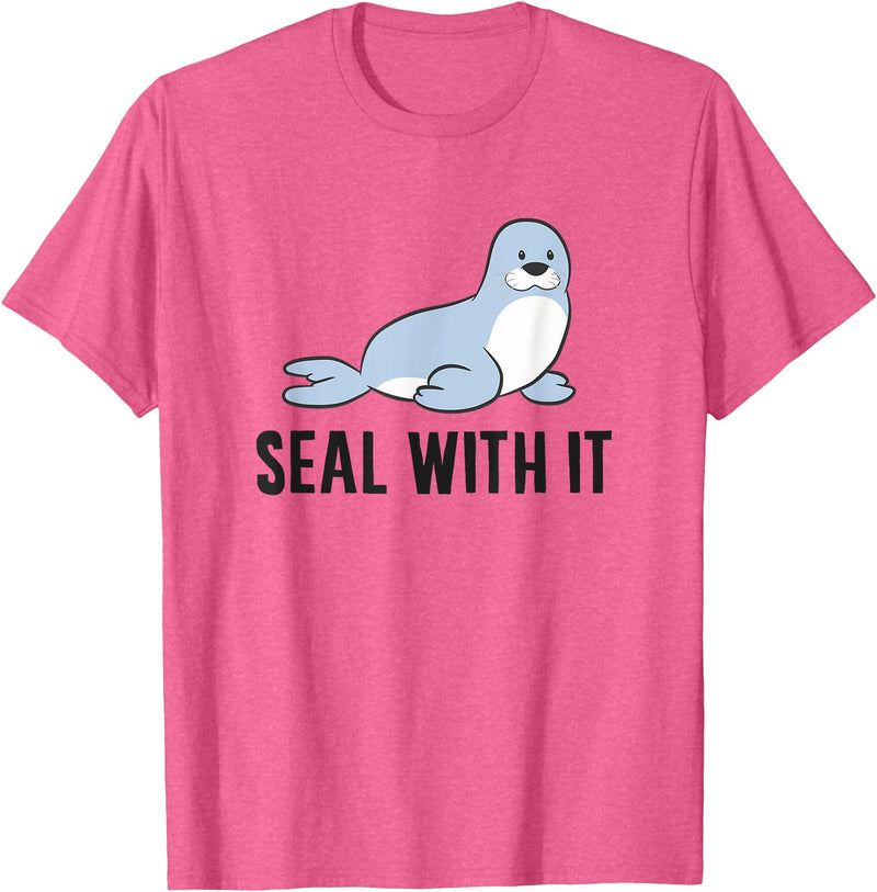 Funny Sea Lion Gifts Funny Sea Lion Pun Seal With It Cute Sea Lion T-Shirt - Pink Heather