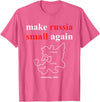 Make Russia Small Again Shirt Make Russia Small Again With Map Moscovia 1462 T-Shirt - Pink Heather