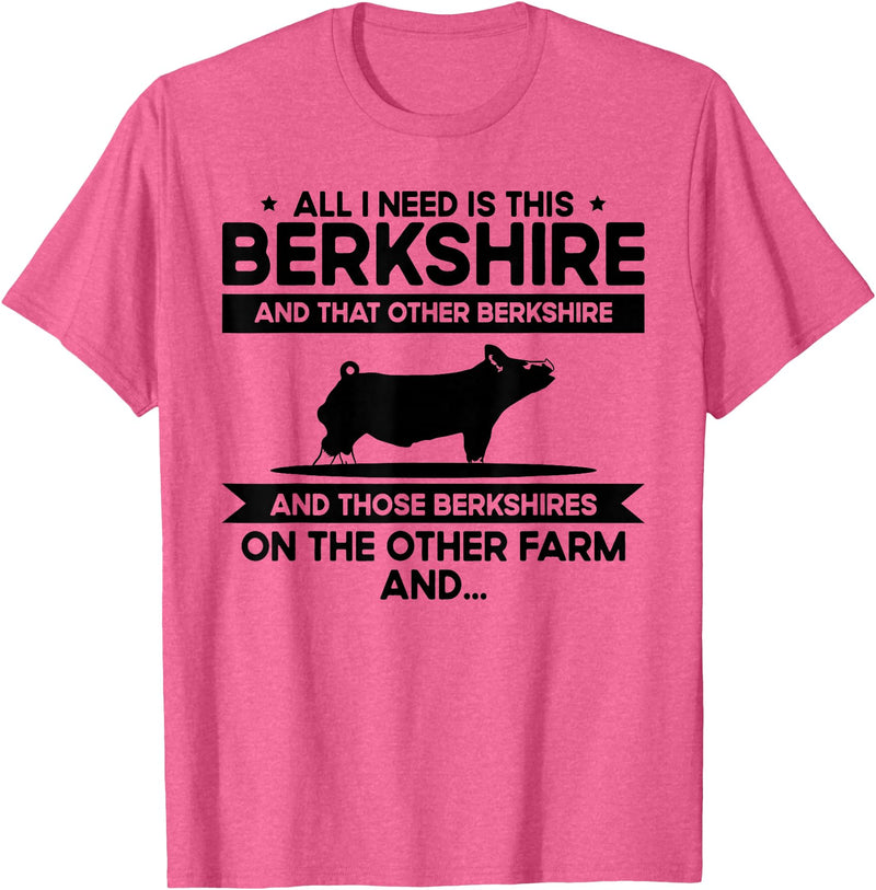 Funny Berkshire Pig Gift for Men & Women I Need This Pig Breeder Farmer - Berkshire T-Shirt - Pink Heather