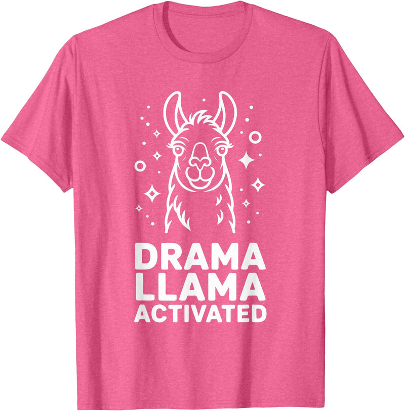Funny Llama Humor Quirky Quotes Lovers Drama Llama Activated Funny Quote Humor T-Shirt - Pink Heather