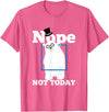 UAB KIDKIS Nope Not Today Polar Bear Ice Snow Bear Funny Gift T-Shirt - Pink Heather
