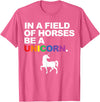Miftees Pride Tees In a Field of Horses Be a Unicorn T-Shirt - Pink Heather